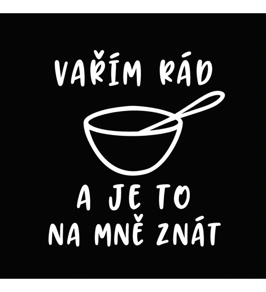 Zástěra s nápisem - Vařím rád a je to na mě znát - černá