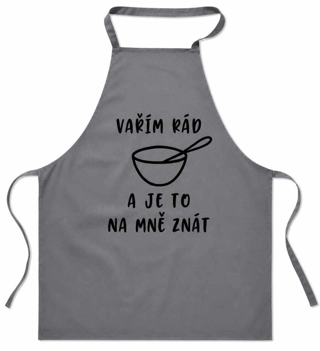 Zástěra s nápisem - Vařím rád a je to na mě znát - šedá