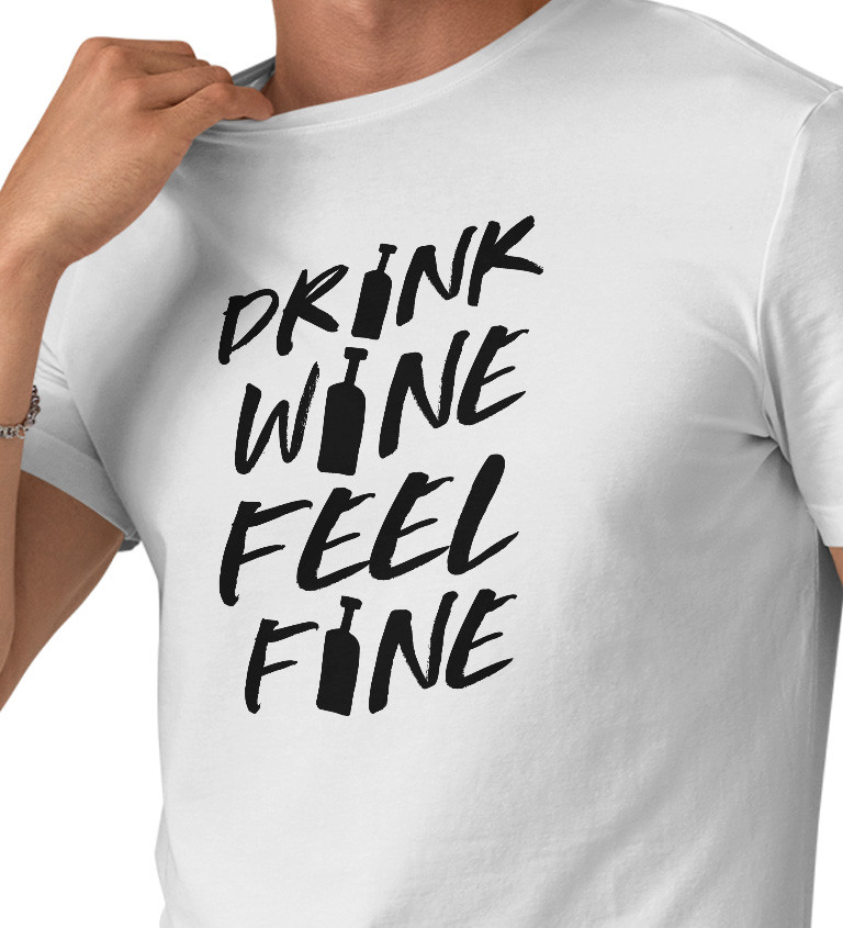 Pánské tričko bílé - Drink wine feel fine
