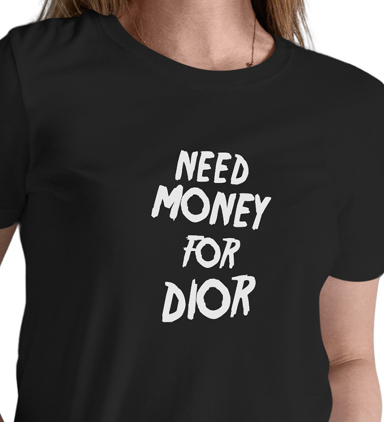Dámské triko černé - Need money for Dior