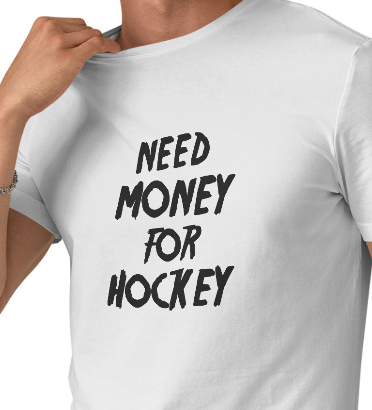Bílé pánské tričko – Need money for hockey