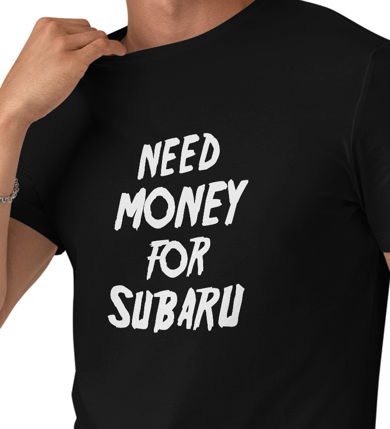 Černé pánské tričko – Need money for subaru