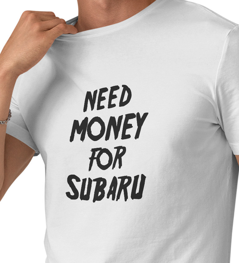 Bílé pánské tričko – Need money for subaru