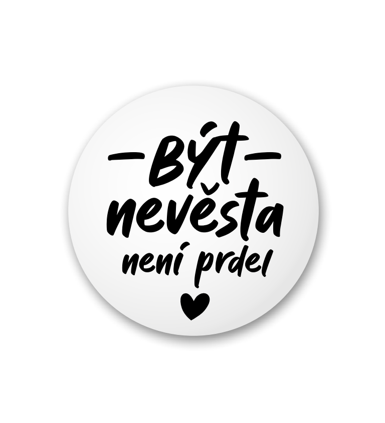 Placka: Být nevěsta není prdel