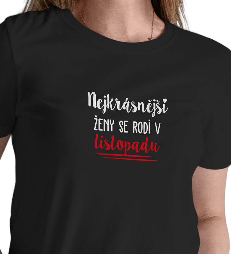 Černé dámské tričko – Nejkrásnější ženy se rodí v Listopadu