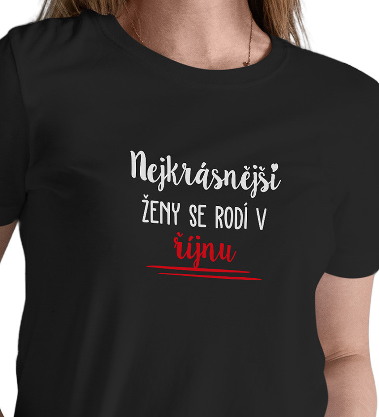 Černé dámské tričko – Nejkrásnější ženy se rodí v Říjnu