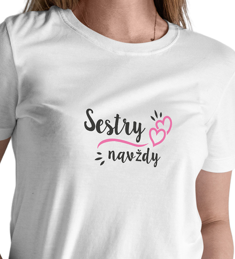 Bílé dámské tričko – Sestry navždy