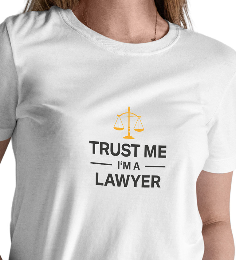 Bílé dámské tričko – Trust me, I´m a lawyer