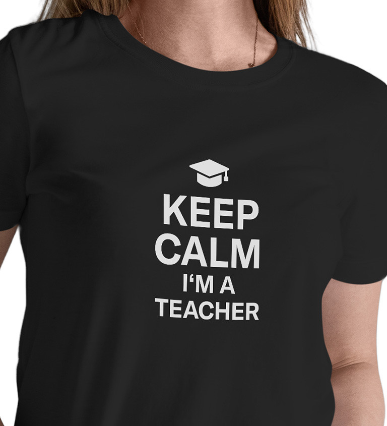 Černé dámské tričko – Keep calm, I´m a teacher
