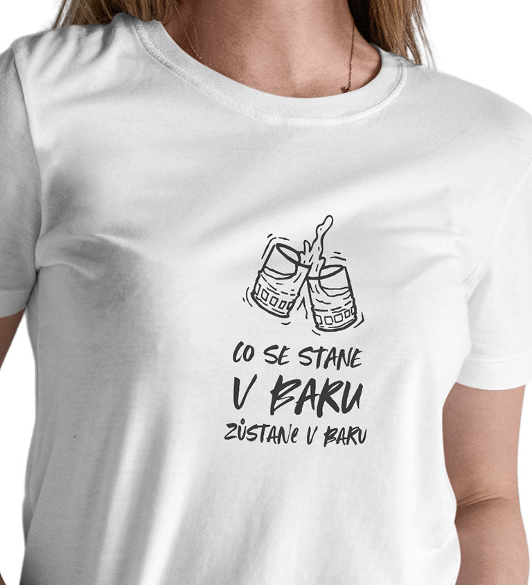 Bílé dámské tričko – Co se stane v baru, to zůstane v baru