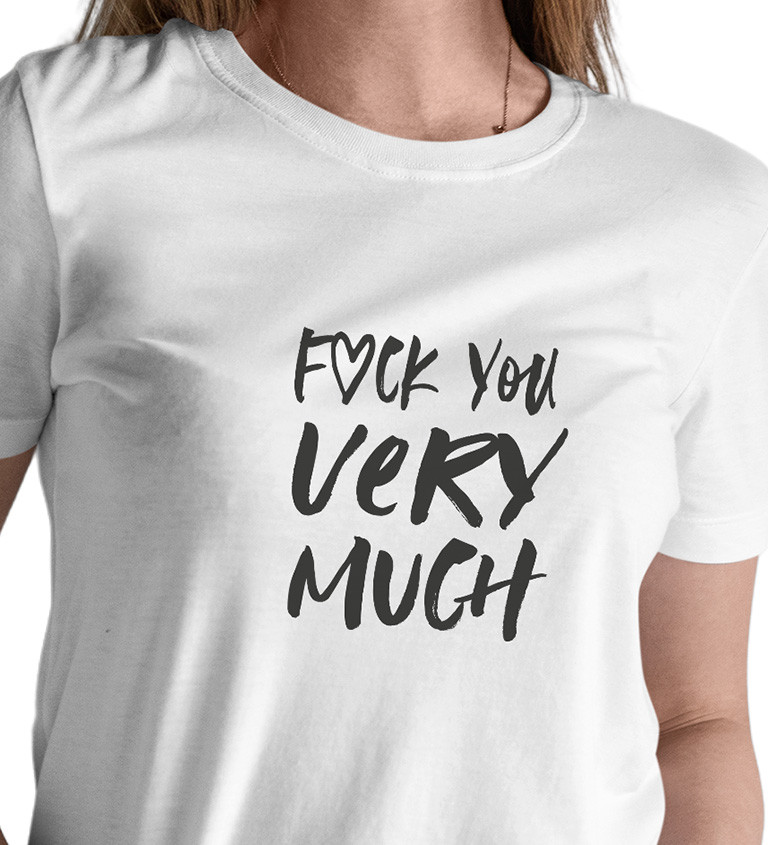 Bílé dámské tričko – Fuck you very much