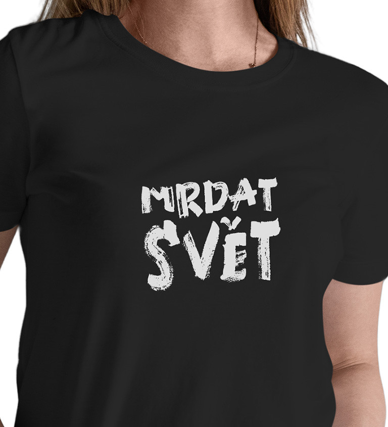 Černé dámské tričko – Mrdat svět