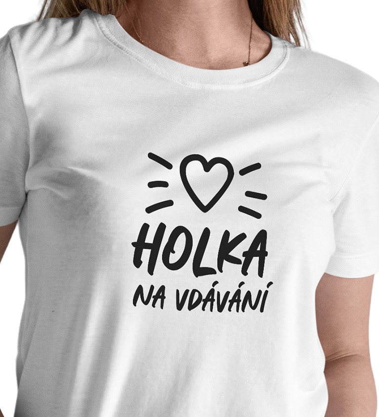 Dámské bílé tričko – Holka na vdávání
