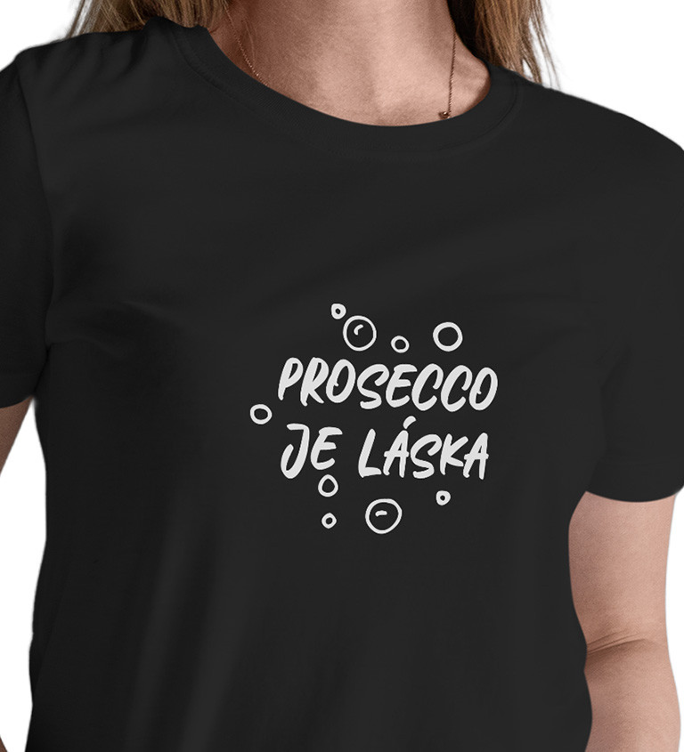 Dámské černé tričko – Prosecco je láska