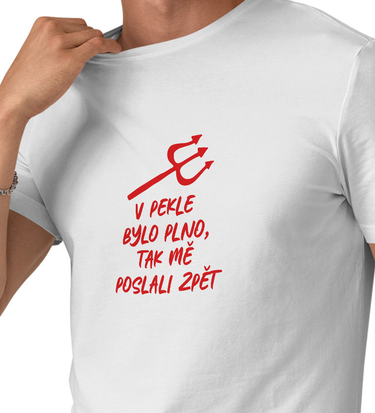 Pánské bílé tričko – V pekle bylo plno, tak mě poslali zpět