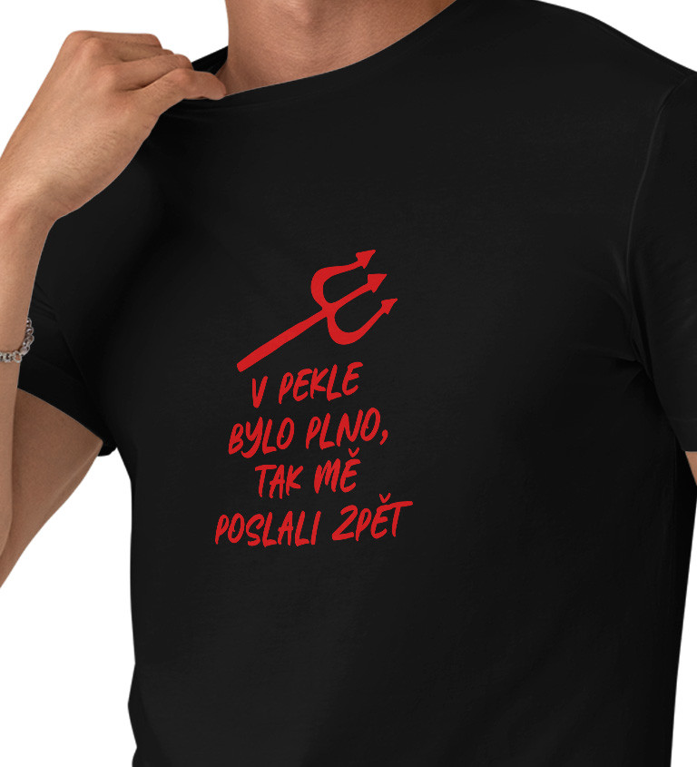Pánské černé tričko – V pekle bylo plno, tak mě poslali zpět