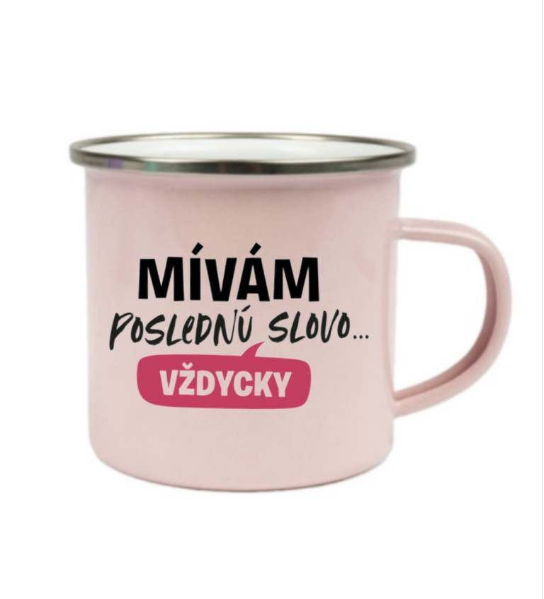 Růžový plecháček – Mívám poslední slovo