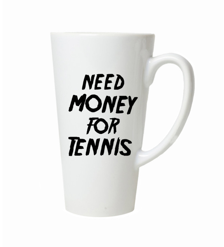 Hrnek na latte – Need money for tennis