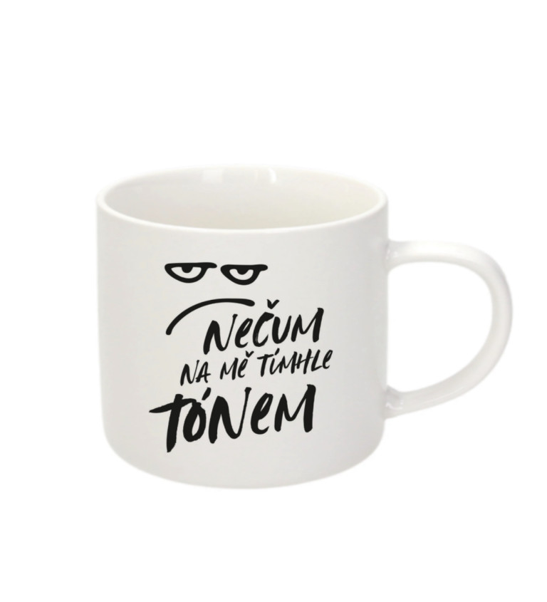 Hrnek na espresso – Nečum na mě tímhle tónem