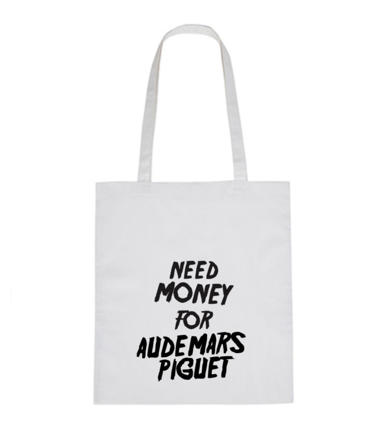 Plátěná taška: Need money for Audemars