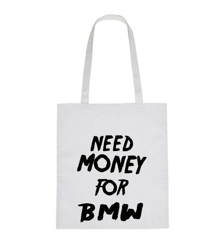 Plátěná taška: Need money for BMW
