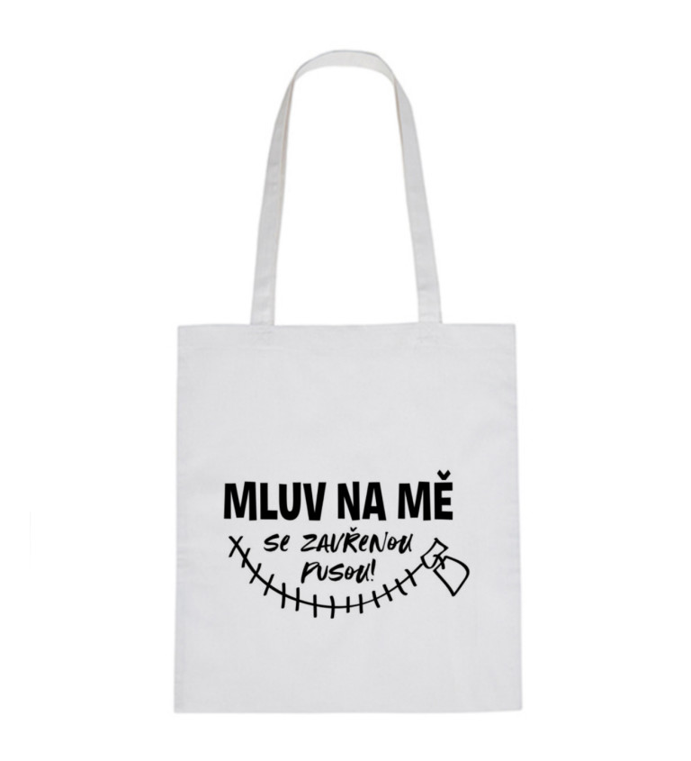 Plátěná taška – Mluv na mě se zavřenou pusou