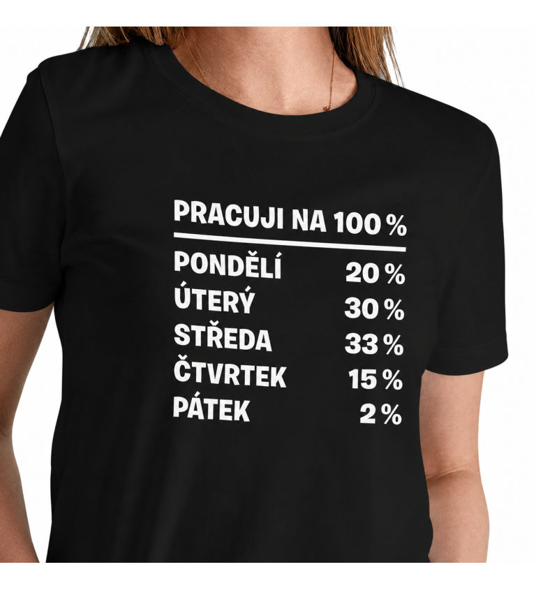 Dámské tričko černé - Pracuji na 100%